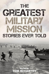The Greatest Military Mission Stories Ever Told