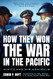 How They Won the War in the Pacific
