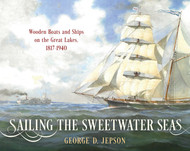 Sailing the Sweetwater Seas: Wooden Boats and Ships on the Great
