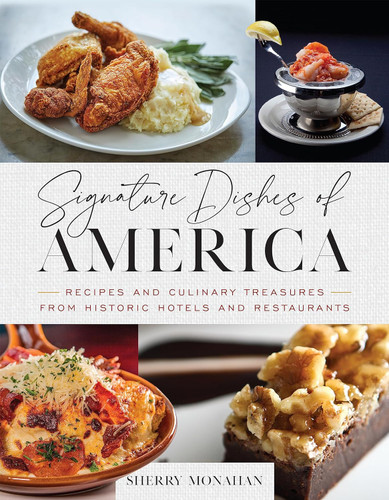 Signature Dishes of America: Recipes and Culinary Treasures from