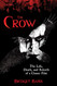 The Crow: The Life Death and Rebirth of a Classic Film