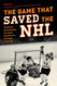 The Game That Saved the NHL: The Broad Street Bullies the Soviet Red