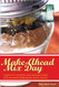 Make-Ahead Mix Day: Complete Recipes and Instructions for On-Hand