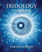Iridology - A Complete Guide