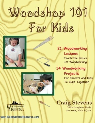 Woodshop 101 For Kids