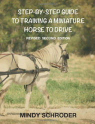 Step By Step Guide To Training A Miniature Horse To Drive: