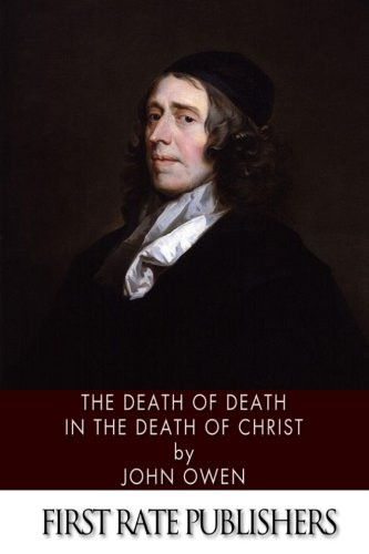 The Death of Death in the Death of Christ
