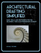 Architectural Drafting Simplified