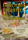 Emily Post's Etiquette with Illustrations Complete and Unabridged