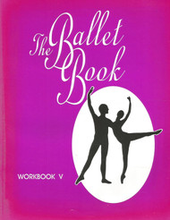 The Ballet Book Workbook V