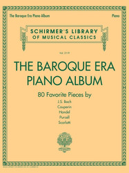 The Baroque Era Piano Album: Schirmer's Library of Musical Classics