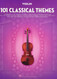 101 Classical Themes for Violin