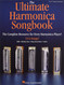 The Ultimate Harmonica Songbook: The Complete Resource for Every
