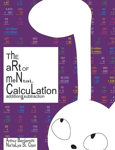The Art of Mental Calculation: Edition & subtraction