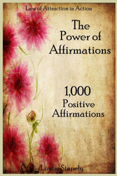 The Power of Affirmations - 1 000 Positive Affirmations