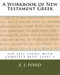 A Workbook of New Testament Greek