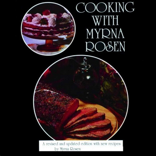 Cooking With Myrna Rosen: The updated and revised version