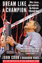 Dream Like a Champion: Wins Losses and Leadership the Nebraska