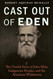 Cast Out of Eden: The Untold Story of John Muir Indigenous Peoples