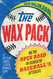 The Wax Pack: On the Open Road in Search of Baseball's Afterlife