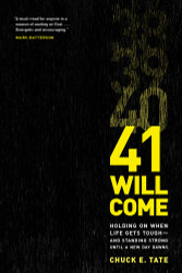 41 Will Come: Holding On When Life Gets Tough and Standing Strong