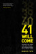 41 Will Come: Holding On When Life Gets Tough and Standing Strong