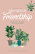 The One Year Daily Acts of Friendship: 365 Days to Finding Keeping