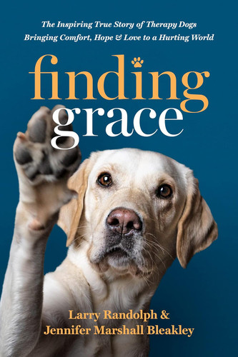 Finding Grace: The Inspiring True Story of Therapy Dogs Bringing