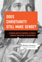 Does Christianity Still Make Sense?