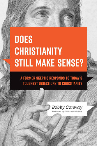 Does Christianity Still Make Sense?