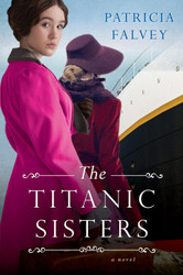 The Titanic Sisters: A Riveting Story of Strength and Family