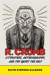 R. Crumb: Literature Autobiography and the Quest for Self