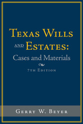 Texas Wills and Estates: Cases and Materials:
