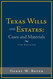 Texas Wills and Estates: Cases and Materials: