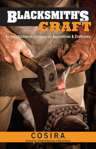 Blacksmith's Craft: An Introduction to Smithing for Apprentices &