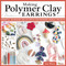 Making Polymer Clay Earrings: Essential Techniques and 20