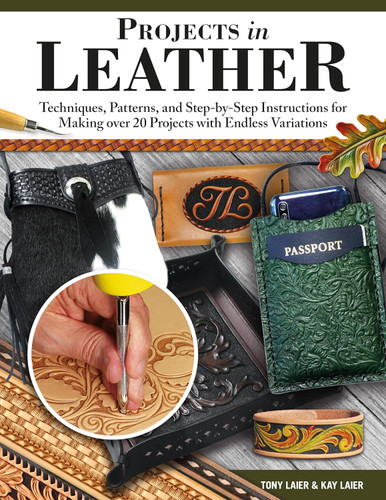 Projects in Leather: Techniques Patterns and Step-by-Step