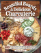 Beautiful Boards & Delicious Charcuterie for Every Occasion