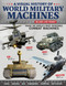 A Visual History of World Military Machines: Inside the World's Most