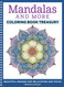 Mandalas and More Coloring Book Treasury: Beautiful Designs for