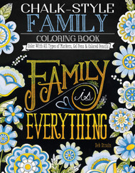 Chalk-Style Family Coloring Book: Color With All Types of Markers Gel