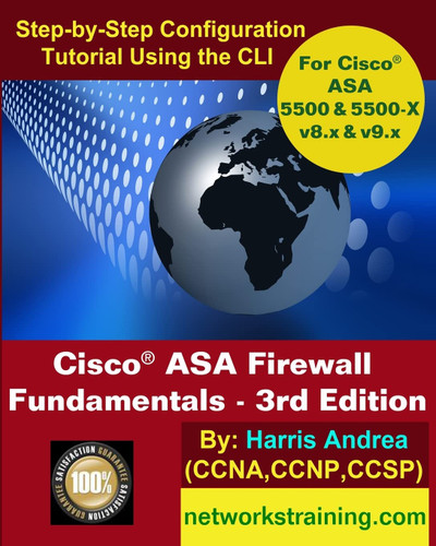 Cisco ASA Firewall Fundamentals: Step-By-Step Practical Configuration