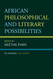 African Philosophical and Literary Possibilities