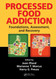 Processed Food Addiction