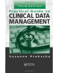 Practical Guide To Clinical Data Management