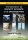Introduction to Rocket Science and Engineering