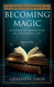 Becoming Magic