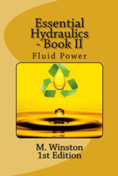 Essential Hydraulics: Fluid Power - Intermediate (Oil Hydraulic)