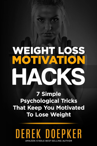 Weight Loss Motivation Hacks: 7 Psychological Tricks That Keep You