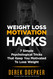 Weight Loss Motivation Hacks: 7 Psychological Tricks That Keep You